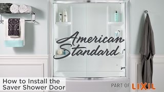 How to Install the Saver Shower Door from American Standard [upl. by Ingvar]