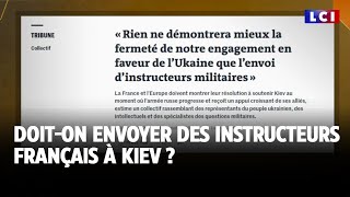 Doiton envoyer des instructeurs français à Kiev ｜LCI [upl. by Dlnaod]