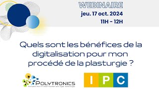 Webinaire  Quels sont les bénéfices de la digitalisation pour mon procédé de la plasturgie [upl. by Devaj442]