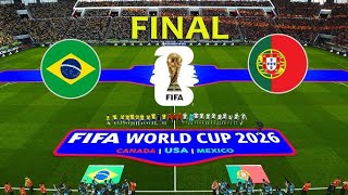 BRAZIL vs PORTUGAL  FIFA World Cup 2026™ Final  Full Match CR7 vs Vinicius Jr  Realistic PES [upl. by Xer]