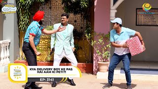 Ep 3141  Kya Delivery Boy Ke Pas Hai Aam Ki Peti  Taarak Mehta Ka Ooltah Chashmah  Full Episode [upl. by Domenico]