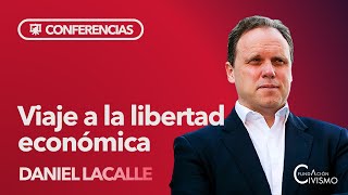 Daniel Lacalle  Viaje a la LIBERTAD ECONÓMICA [upl. by Latt758]