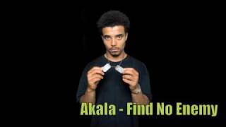 Akala  Find No Enemy  Lyrics ★★★★★ [upl. by Mellicent909]