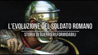 Levoluzione del soldato romano dalla nascita alla caduta di Roma [upl. by Selrahc]