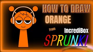 How to Draw Orange from Sprunki howtodraw howtodrawsprunki howtodraincredibox orange [upl. by Atilrep]