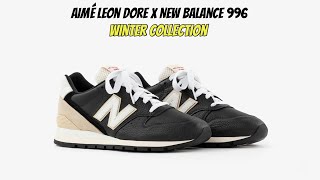 Aimé Leon Dore x New Balance 996 Winter Collection [upl. by Mcclenaghan257]