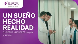 Un sueño hecho realidad  CHRISTUS MUGUERZA Hospital Cumbres💜 [upl. by Aylat363]