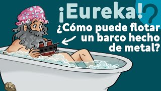 El principio de Arquímedes o 🚢 ¿Por qué flotan los barcos [upl. by Niras]