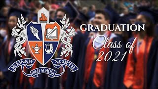 McKinney North High School Graduation  Class of 2021 [upl. by Enileuqkcaj]