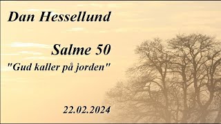 22022024 Dan Hessellund Salme 50 Gud kaller på jorden [upl. by Meldoh485]