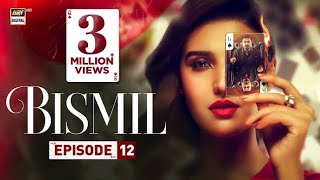 Bismil Drama episode 12 Recap  ARY Digital [upl. by Imaj]