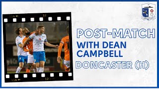 PostMatch Thoughts With Dean Campbell Doncaster Rovers H [upl. by Jessy972]