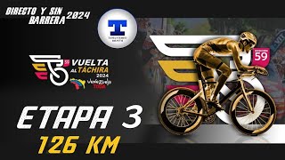 VUELTA AL TACHIRA 2024  ETAPA 3  126KM Directo y Sin Barrera NarradoresDeAmerica [upl. by Raybourne]