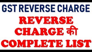 GST REVERSE CHARGECOMPLETE LIST OF SUPPLY OF GOODS SERVICES COVERED UNDER RCM 93 AS ON 200119 [upl. by Reddin680]