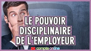 Comment lemployeur exercetil son pouvoir disciplinaire [upl. by Harrietta]