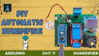 DIY Automatic Humidifier  Arduino Humidifier arduino dht11 [upl. by Ardeth64]