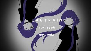 ラグトレイン LAGTRAIN  cover by saiph [upl. by Annovoj]