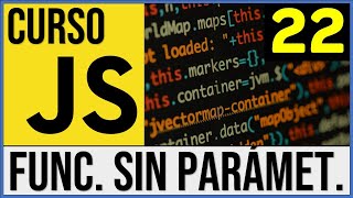 Funciones sin Parámetros en JavaScript  Curso JavaScript  22 [upl. by Ddarb101]