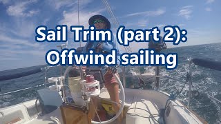 Sail Trim part 2 Offwind Sailing [upl. by Cullan]