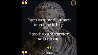 Expectations are the greatest impediment to living In anticipation of tomorrow Seneca quotes [upl. by Froehlich888]