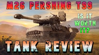 M26 Pershing T99 Is It Worth it Tank Review ll World of Tanks Modern Armor  Wot Console [upl. by Corry802]