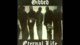 Gibbed  Eternal Life 1990 [upl. by Necaj]