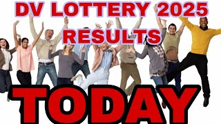 DV LOTTERY 2025 RESULTS TODAY HOW TO CHECK THE RESULTS [upl. by Chip]