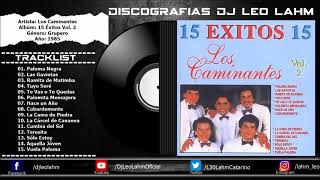 Los Caminantes  Albúm 15 Éxitos Vol21985  CD Completo [upl. by Trbor]