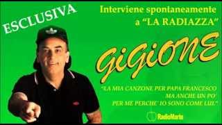 GIGIONE interviene a LA RADIAZZA La mia canzone per PAPA FRANCESCO [upl. by Franciska]