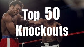 Top 50 Knockouts of All Time [upl. by My]