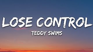 Teddy Swims  Lose Control Lyrics [upl. by Yniattirb]