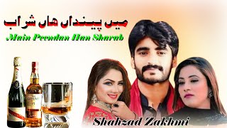 Main Peendan Han Sharab  Shahzad Zakhmi  Song 2024  Rohi Raaj Production [upl. by Llerryt352]