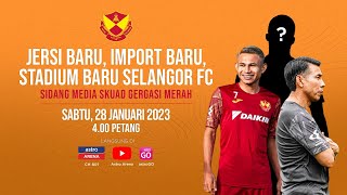 JERSI BARU IMPORT BARU amp STADIUM BARU SELANGOR FC l NADI TERKINI [upl. by Lashonde]