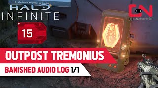 Outpost Tremonius BANISHED AUDIO LOG Location in Halo Infinite [upl. by Atalayah934]