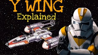 The Y Wing Star Fighter Explained  Star Wars [upl. by Nnylarac]