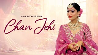 Chan Jehi Official Song  Mankirat Pannu  New Punjabi Song 2024 [upl. by Veda]