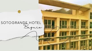 SOTOGRANDE HOTEL BAGUIO [upl. by Yragerg]