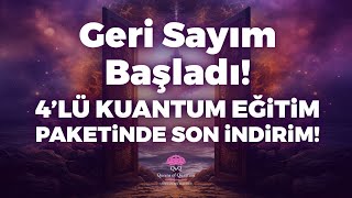 Geri Sayım Başladı 4lü Kuantum Eğitim Paketinde Son İndirim  Kuantum Kraliçeleri TV [upl. by Atilem328]