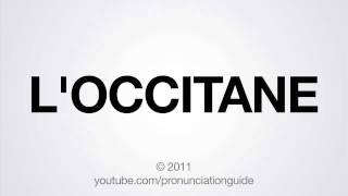 How to Pronounce LOCCITANE [upl. by Sacul841]