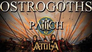 Total War Attila Factions – Patch 2 Ostrogoths [upl. by Sucramaj]