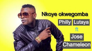 Nkooye okwegomba  Jose Chameleon ft Philly Lutaya [upl. by Dranreb]