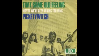 That Same Old Feeling  Pickettywitch [upl. by Icken]