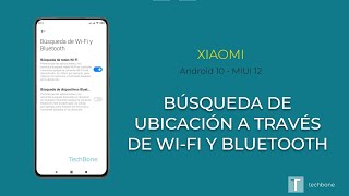 Búsqueda de ubicación a través de WiFi y Bluetooth  Xiaomi Android 10  MIUI 12 [upl. by Tebazile726]