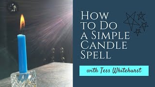 How to Do a Simple Candle Spell [upl. by Noslen997]