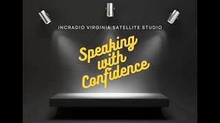 SPEAKING WITH CONFIDENCE  INCRadio Virginia [upl. by Bascio]