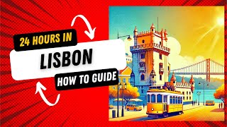 24 Hours in Lisbon Ultimate Guide to a Perfect Day Trip [upl. by Geddes]