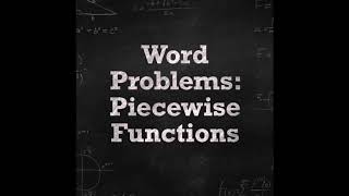 Representing Word Problems Using Piecewise Functions [upl. by Regine]