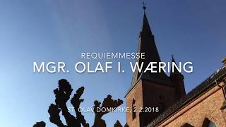 Mgr Olaf Ingwald Wærings requiemmesse [upl. by Azelea]