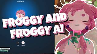 What Happen When You Have Froggy and Froggy Ai in a Unhinged Chat  Part 01  Froggyloch 🤣🐸 [upl. by Anelak]