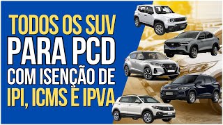 7 Modelos de SUV Disponíveis para PCD com Isenção de IPI ICMS e IPVA [upl. by Eda]